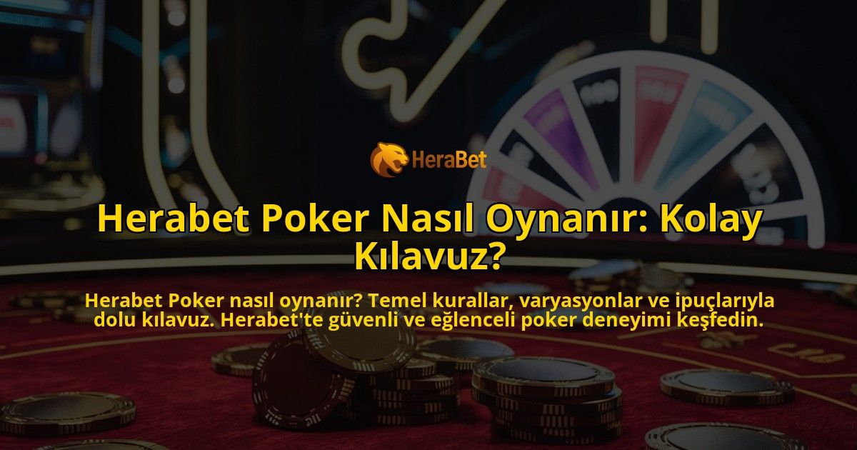 Herabet-Poker-Nasl-Oynanr-Kolay-Klavuz-overlay-1768386747.jpg