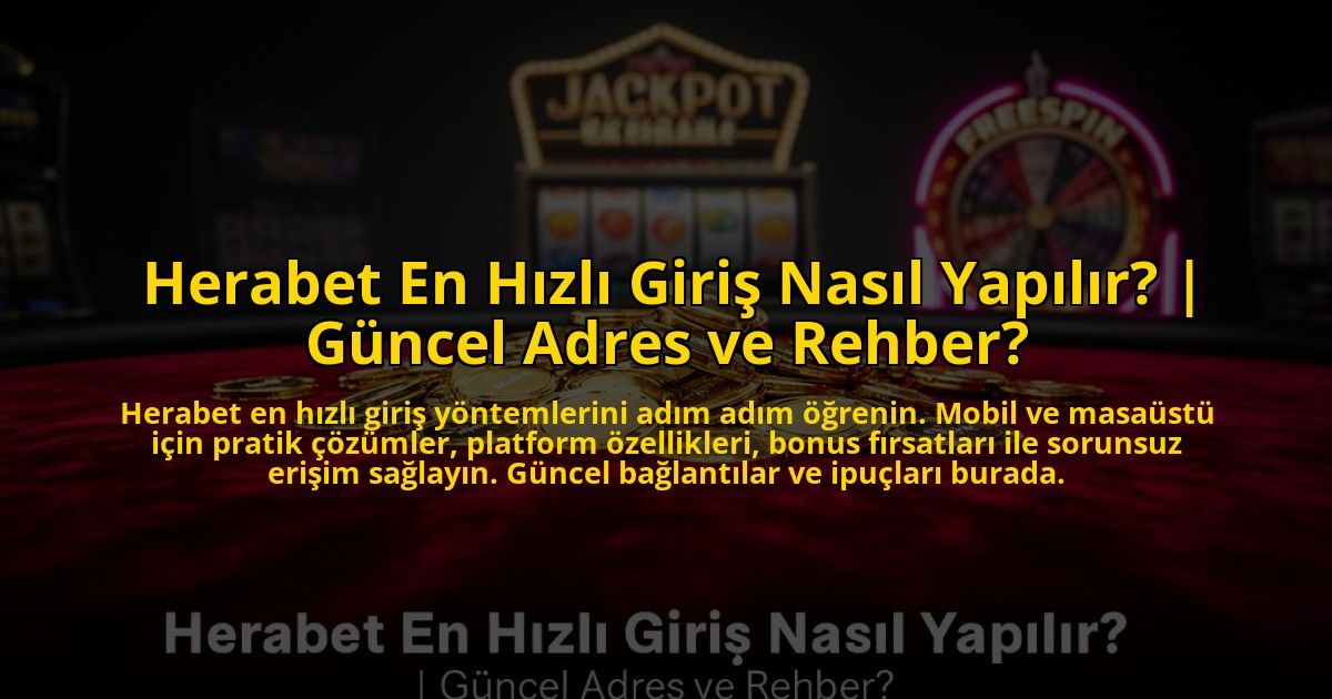 Herabet-En-Hizli-Giris-Nasil-Yapilir-Guncel-Adres-ve-Rehber-overlay-1773609323.jpg