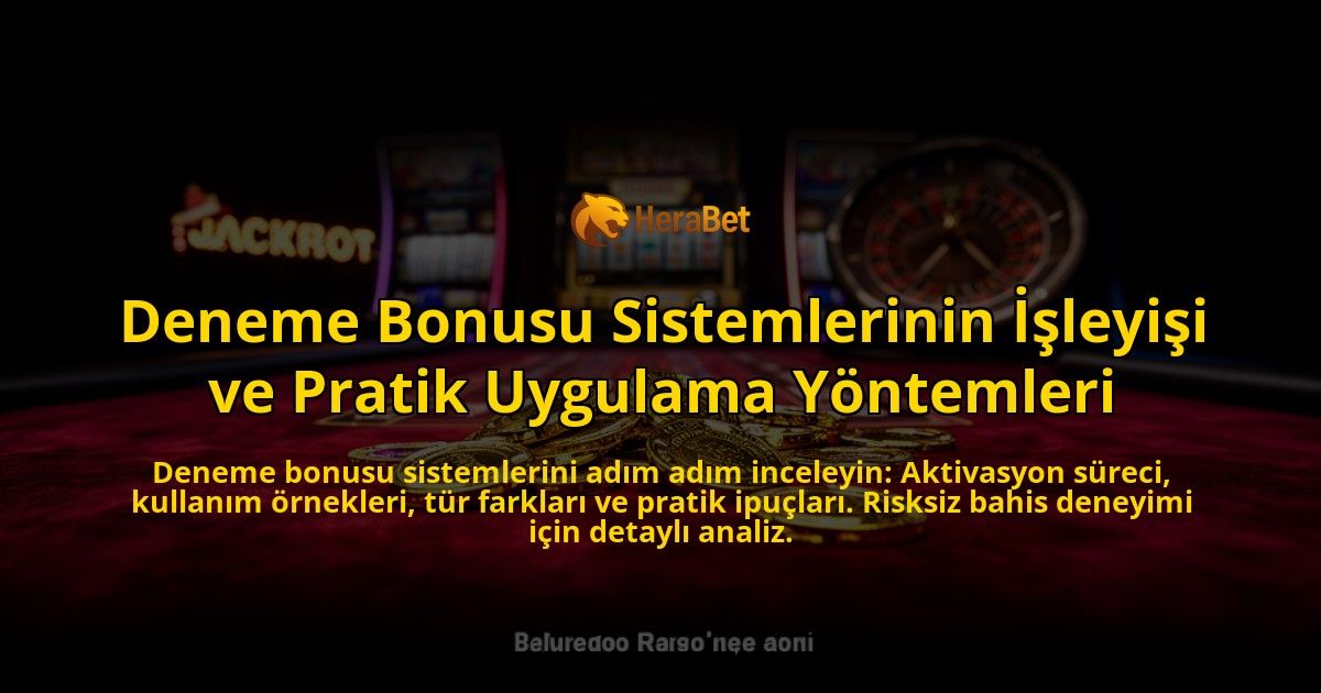 Deneme-Bonusu-Sistemlerinin-Isleyisi-ve-Pratik-Uygulama-Yontemleri-overlay-1776631878.jpg